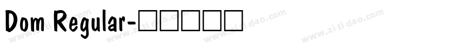 Dom Regular字体转换